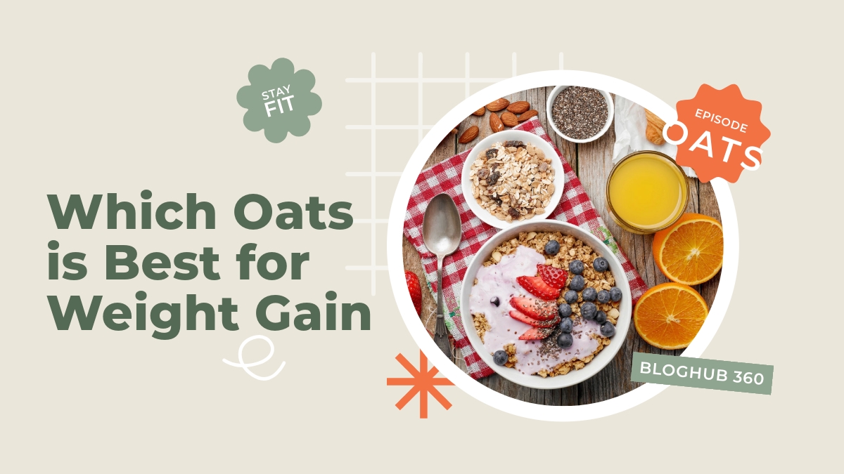 Which Oats is Best for Weight Gain